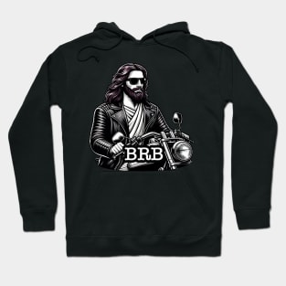 BRB meme Jesus is coming soon Riding Motorcycle Hoodie